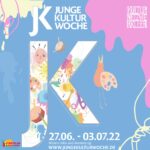 JUNGE KULTURWOCHE vom 27.06. - 03.07.2022