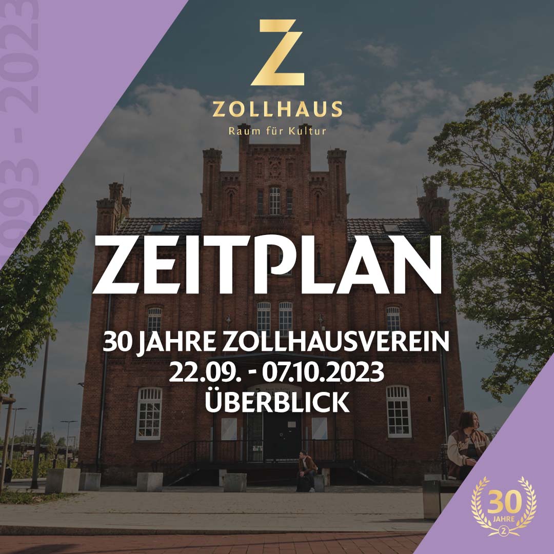 30 JAHRE ZOLLHAUSVEREIN – alle Termine im Überblick