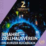 30 JAHRE ZOLLHAUSVEREIN - ein kurzer Rückblick